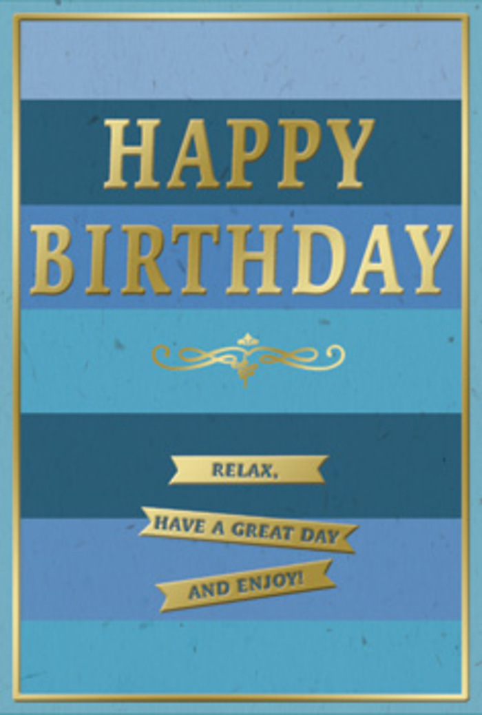 This sophisticated birthday card combines cool blue tones with gleaming gold, creating a look that would fit beautifully in a contemporary Nine Elms setting, perhaps on a sideboard overlooking the river. The background is composed of broad, horizontal stripes that stretch from edge to edge. At the bottom, the blue is almost midnight, then gradually softens as the eye moves upward, transitioning through navy, teal, and ocean hues into a lighter, airy blue at the top. The layered colours evoke the calm of evening skies or the shifting reflections on the Thames near the new developments. Placed centrally on this soothing backdrop is the phrase HAPPY BIRTHDAY, picked out in bold, uppercase letters of embossed gold. The metallic surface catches and reflects light, giving each letter gentle highlights and soft shadows, like brushed metal. Directly below the main greeting runs a decorative golden flourish, a curling linear motif that adds a hint of vintage charm amid the modern palette. Under this flourish, three slim golden banners are stacked neatly one below another. These banners are also embossed, their surfaces shiny and slightly raised, and together they carry the relaxed, friendly instruction: Relax, have a great day and enjoy!. A fine gold line frames the entire card, enclosing the stripes in a subtle, shimmering border. The card appears to be printed on smooth, quality cardstock, the matte finish of the blues contrasting pleasantly with the cool, tactile texture of the raised gold elements. Paired with a fresh birthday bouquet delivered by Flower Delivery Nine Elms, this card would bring a note of quiet luxury and thoughtful warmth to any celebration.